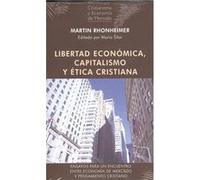 Libertad Económica, Capitalismo Y Tica Cristiana [Livre en VO] Rhonheimer, Martin (Auteur)