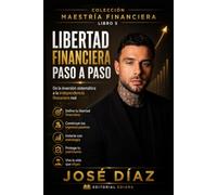LIBERTAD FINANCIERA PASO A PASO: De la inversión sistemática a la independencia financiera real