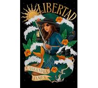 Libertad: The tides are turning in the sequel to the bestselling pirate romantasy Capitana!