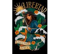 Libertad The tides are turning in the sequel to the bestselling pirate romantasy Capitana! - Cassandra James - Hot Key Books - ebook (ePub) - Livre