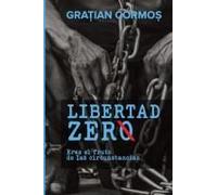 Libertad Zerø: Eres El Fruto De Las Circunstancias (Spanish Edition)