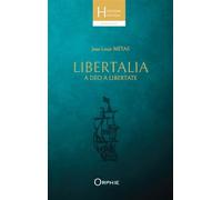 Libertalia A deo a libertate - Jean-Louis Métas - Orphie G.doyen Editions - broché - Roman