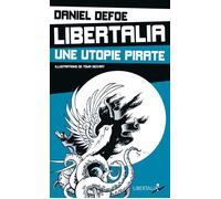 Libertalia, une utopie pirate - Daniel Defoe - Libertalia - Poche - Roman