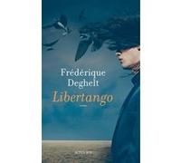 Libertango Frédérique Deghelt (Auteur)
