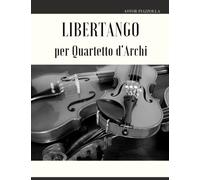Libertango Per Quartetto D'archi