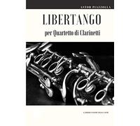 Libertango per Quartetto di Clarinetti