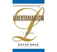 Libertarianism: A Primer