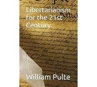 Libertarianism for the 21st Century