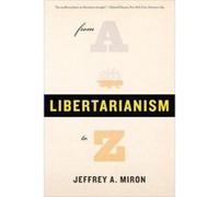 Libertarianism, from A to Z - [Version Originale] Jeffrey A Miron (Auteur)