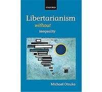 Libertarianism Without Inequality Michael Otsuka (Auteur)