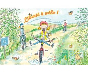 Liberté à vélo ! - Cécile Benoist - Actes Sud Jeunesse - cartonné - Document jeunesse