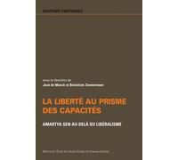 Liberté au prisme des capacités - Amartya Sen au-delà du lib Amartya Sen au-delà du libéralisme - Collectif - Ecole Des Hautes Etudes En Sciences Sociales - broché - Etude