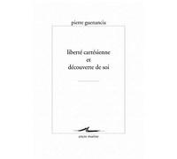 Liberté Cartésienne Et Découverte De Soi