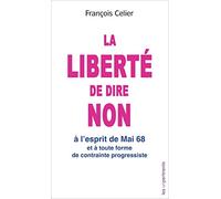 Liberté de dire NON (La)