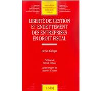 Liberté de gestion et endettement des entreprises en droit fiscal - Hervé Kruger - Lgdj - broché - Etude