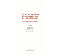 Liberté de religion et de conviction en Méditerranée Les nouveaux défis - Valentine Zuber - Hermann - broché - Essai