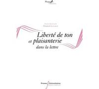 Liberté de ton et plaisanterie dans la lettre Élisabeth Gavoille (Auteur)