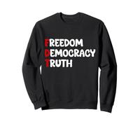 Liberté Démocratie Vérité Sweatshirt