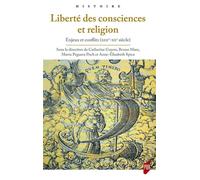Liberté des consciences et religion Enjeux et conflits (XIIIe-XXe siècles) - Catherine Guyon - Presses Universitaires Rennes - broché - Etude