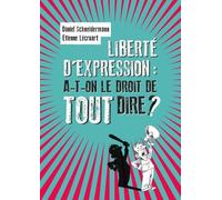 Liberté d'expression : a-t-on le droit de tout dire ?
