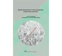Liberté d'expression : la voie européenne 25 arrêts commentés - Gwénaële Calvès - Pu.paris Nanterre - broché - Etude