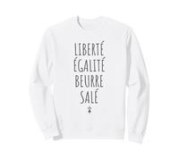 Liberté Égalité Beurre Salé Humour Breton Bretagne Drôle Sweatshirt