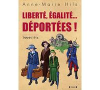 Liberté, égalité...déportées