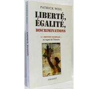 Liberté, Égalité, Discriminations - L'"Identité Nationale" Au Regard De L'histoire