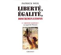 Liberté, Égalité, Discriminations - L'"Identité Nationale" Au Regard De L'histoire