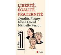 Liberté, Egalité, Fraternité