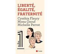 Liberté, Egalité, Fraternité