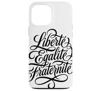 Liberté Égalité Fraternité Devise Française Coque pour iPhone 13 Pro Max