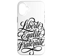 Liberté Égalité Fraternité Devise Française Coque pour iPhone 16 Plus