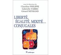 Liberte, egalite, mixite conjugales - PHILIPPE/C. - Economica Anthropos - broché - Etude