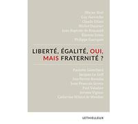 Liberté, Égalité, Oui, Mais Fraternité ?
