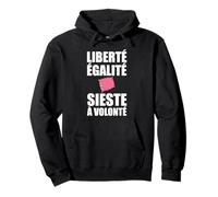 Liberté, Égalité, Sieste à Volonté Humour drôle cocooning Sweat à Capuche