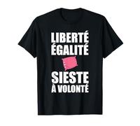 Liberté, Égalité, Sieste à Volonté Humour drôle cocooning T-Shirt