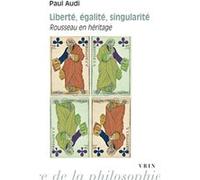 Liberté, égalité, singularité Paul Audi (Auteur)