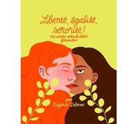 Liberté, Egalité, Sororité
