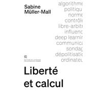 Liberté et calcul: La politique des algorithmes