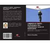 Liberté Et Crête - Mythologies Des Consciences Russe Et Américaine