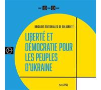Liberté et démocratie pour les peuples d'Ukraine - Brigades Editoriales De Solidarité - Syllepse Eds - broché - Essai