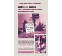 Liberté et écriture Dorota Maslowska et Andrzej Stasiuk dans la Pologne postcoloniale