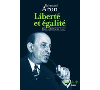Liberté et égalité - Raymond Aron - Ecole Des Hautes Etudes En Sciences Sociales - broché - Essai