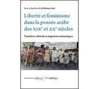 Liberté et féminisme dans la pensée arabe des XIXe et XXe siècles Transferts culturels et migrations sémantiques - Kalthoum Saafi Hamda - Hemispheres - broché - Essai