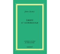 Liberté et neurobiologie - John Rogers Searle - Grasset - broché - Essai