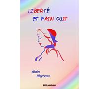 Liberté Et Pain Cuit
