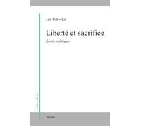 Liberté et sacrifice.: Ecrits politiques