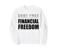 Liberté financière sans Dette - Remboursement de la Dette - Financement de la Richesse Sweatshirt