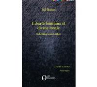 Liberté humaine et divine ironie Jad Hatem (Auteur)